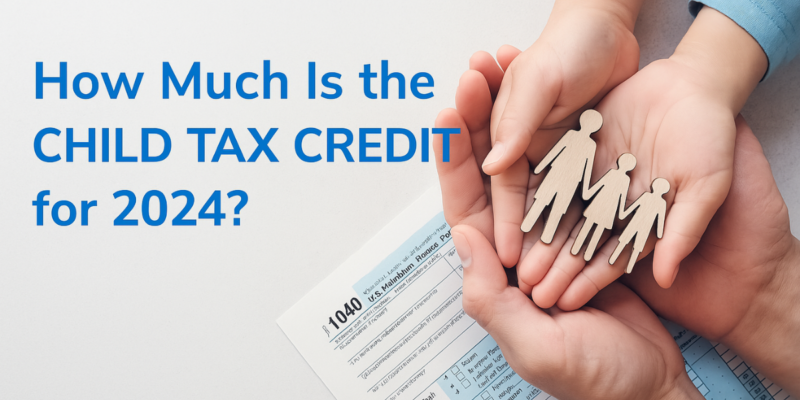 child-tax-credit-2024-amount